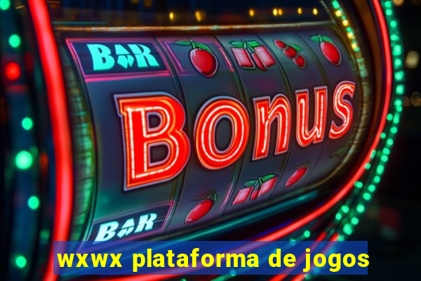 wxwx plataforma de jogos